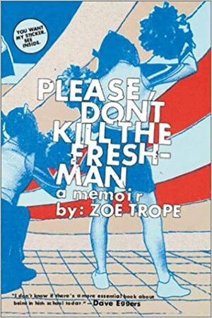 Please Don't Kill the Freshman by Zoe Trope