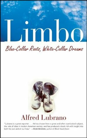 Limbo: Blue-Collar Roots, White-Collar Dreams by Alfred Lubrano