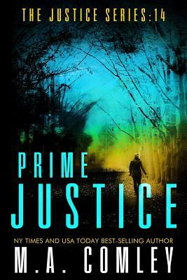 Prime Justice: (justice Series Book 14) by M.A. Comley