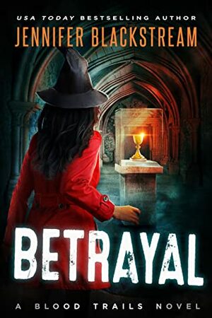 Betrayal by Jennifer Blackstream