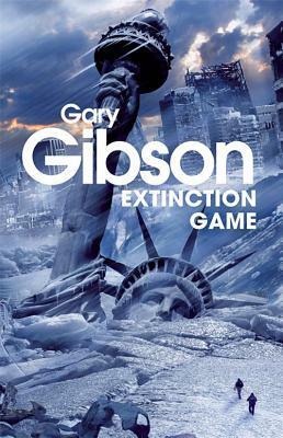 Extinction Game: The Apocalypse Duology: Book One by Gary Gibson