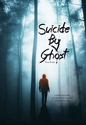 Suicide By Ghost by Rose Sinclair