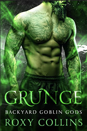 Grunge: A Monster Romance by Roxy Collins