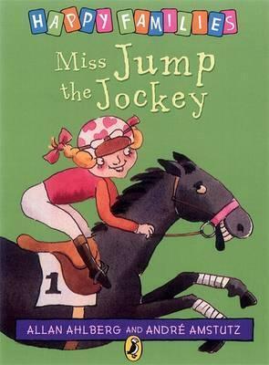 Miss Jump the Jockey by André Amstutz, Allan Ahlberg