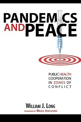 Pandemics and Peace: Who They Really Are by William J. Long