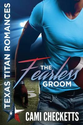 The Fearless Groom by Cami Checketts