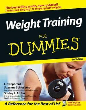 Weight Training for Dummies by Shirley Archer, Suzanne Schlosberg, Liz Neporent