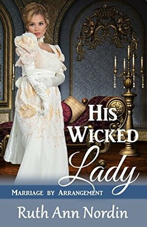 His Wicked Lady by Ruth Ann Nordin