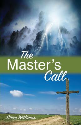 The Master's Call by Steve Williams