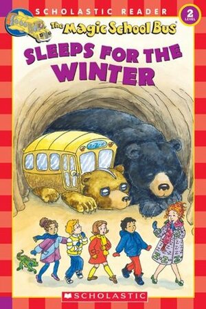 The Magic School Bus Sleeps for the Winter by Joanna Cole, Eva Moore, Carolyn Bracken, Bruce Degen