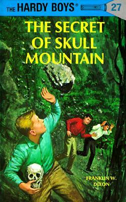 The Secret of Skull Mountain by Franklin W. Dixon