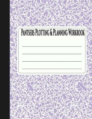 Pantsers Plotting & Planning Workbook 21 by Deena Rae Schoenfeldt, Tiffany M. Fox