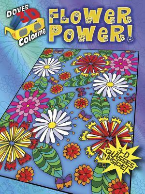 Flower Power! [With 3-D Glasses] by Robin J. Baker, Kelly A. Baker