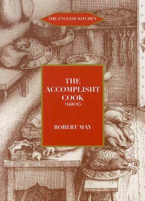 The Accomplisht Cook (1665-85) by Robert May