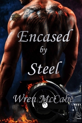 Encased by Steel: Steel MC New Mexico Charter by Wren McCabe