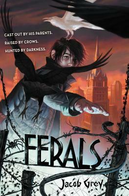 Ferals by Jacob Grey