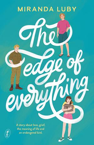 The Edge of Everything by Miranda Luby