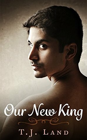 Our New King by T.J. Land