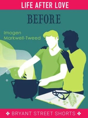 Before by Imogen Markwell-Tweed