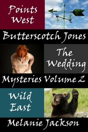 Butterscotch Jones Mysteries Volume 2 by Melanie Jackson