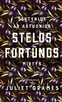 Septynios ar aštuonios Stelos Fortūnos mirtys by Juliet Grames