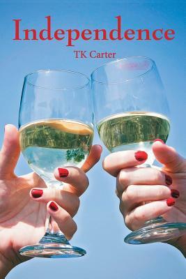 Independence by Tk Carter