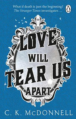 Love Will Tear Us Apart by C.K. McDonnell, C.K. McDonnell