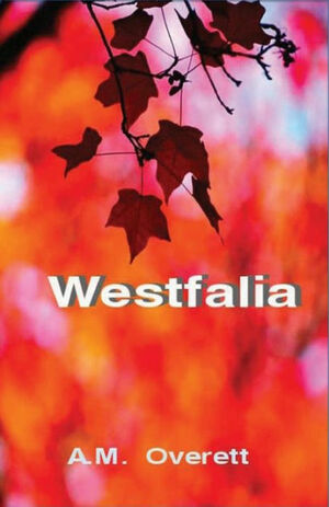 Westfalia by A.M. Overett