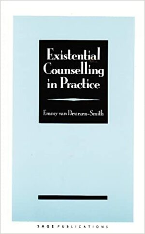 Existential Counselling in Practice by Emmy Van Deurzen