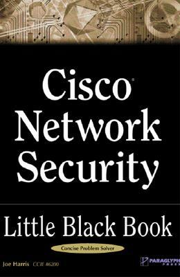 Cisco Network Security Little Black Book by Joe Harris