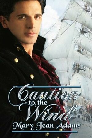 Caution To The Wind (American Heroes) by Mary Jean Adams