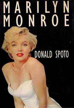 Marilyn Monroe by Donald Spoto