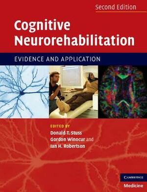 Cognitive Neurorehabilitation: Evidence and Application by 