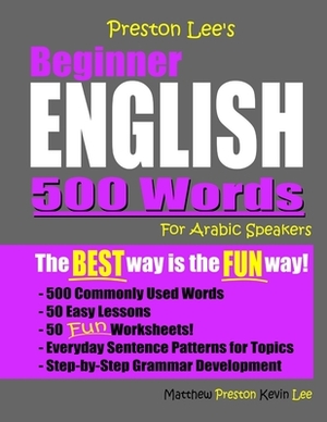 Preston Lee's Beginner English 500 Words For Arabic Speakers by Kevin Lee, Matthew Preston