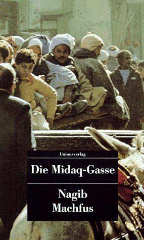 Die Midaq-Gasse by Naguib Mahfouz