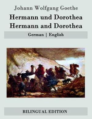 Hermann und Dorothea / Hermann and Dorothea: German - English by Johann Wolfgang von Goethe