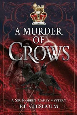 A Murder of Crows by P.F. Chisholm