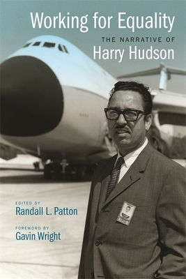 Working for Equality: The Narrative of Harry Hudson by Harry Hudson