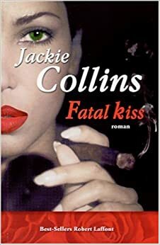 Fatal kiss by Jackie Collins