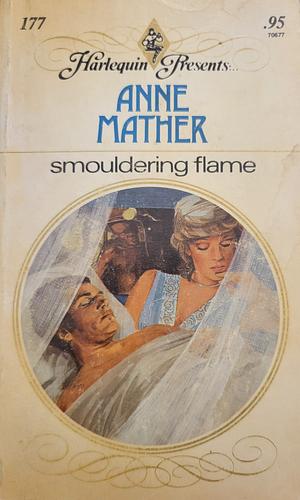 The Smouldering Flame by Anne Mather