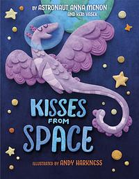 Kisses from Space by Keri Vasek, Anna Menon