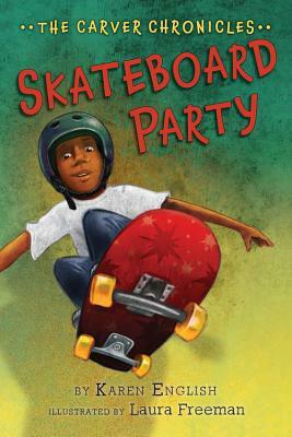 Skateboard Party by Karen English, Laura Freeman