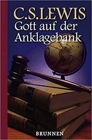 Gott auf der Anklagebank by C.S. Lewis