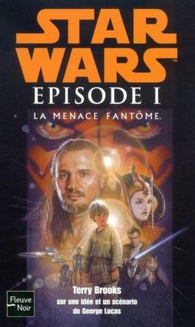 La menace fantôme by Terry Brooks