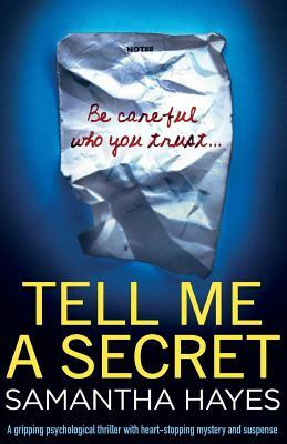 Tell Me A Secret by Samantha Hayes