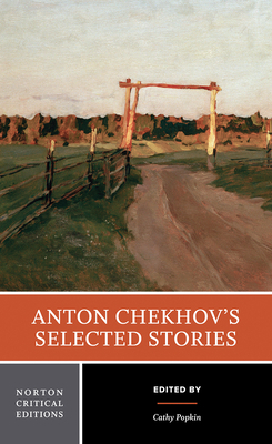 Anton Chekhov's Selected Stories by Anton Chekhov
