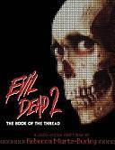 Evil Dead 2: The Book of the Thread by Joshua Werner