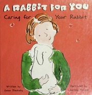 A Rabbit for You: Caring for Your Rabbit by Susan Blackaby