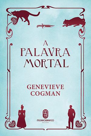 A Palavra Mortal by Genevieve Cogman