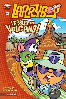 Larryboy, Versus the Volcano by Doug Peterson